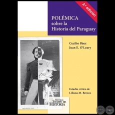 POLÉMICA SOBRE LA HISTORIA DEL PARAGUAY - 2.ª EDICIÓN - Estudio crítico de LILIANA M. BREZZO - Año 2011